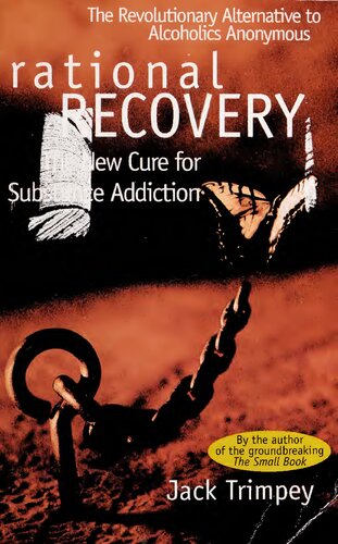 Rational Recovery The New Cure For Substance Addiction Original Ed Jack Trimpey