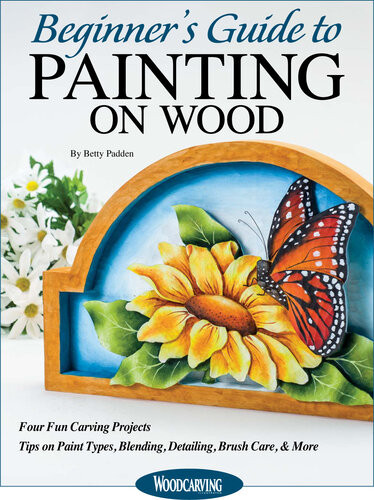 Beginners Guide To Painting On Wood Four Fun Carving Projects Tips On Paint Types Blending Detailing Brush Care More Betty Padden