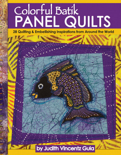 Colorful Batik Panel Quilts Judith Vincentz Gula