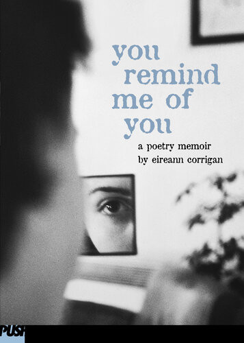 You Remind Me Of You Eireann Corrigan