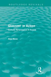 Glasnost In Action Cultural Renaissance In Russia Alec Nove