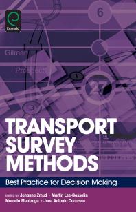 Transport Survey Methods Best Practice For Decision Making Johanna Zmud Martin Leegosselin Juan Antonio Carrasco Marcela A Munizaga