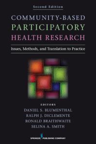 Communitybased Participatory Health Research Issues Methods And Translation To Practice 2nd Edition Daniel S Blumenthal Ralph J Diclemente Ronald Braithwaite Selina Smith