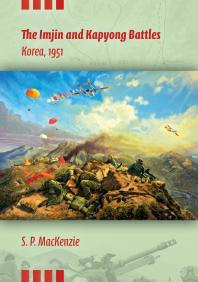 The Imjin And Kapyong Battles Korea 1951 S P Mackenzie Paul Mackenzie