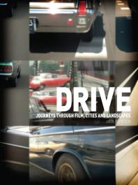 Drive Journeys Through Film Cities And Landscapes 1st Edition Iain Borden