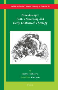 Kaleidoscope F M Dostoevsky And The Early Dialectical Theology 1st Edition Katya Tolstaya