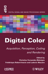 Digital Color Acquisition Perception Coding And Rendering 1st Edition Christine Fernandezmaloigne Frederique Robertinacio Ludovic Macaire Christine Fernandezmaloigne Frederique Robertinacio