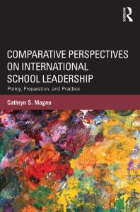 Comparative Perspectives On International School Leadership Policy Preparation And Practice Cathryn S Magno