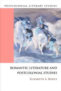 Romantic Literature And Postcolonial Studies 1st Edition Elizabeth A Bohls David Johnson Ania Loomba