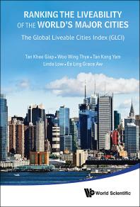 Ranking The Liveability Of The Worlds Major Cities The Global Liveable Cities Index Glci Khee Giap Tan Wing Thye Woo Kong Yam Tan Linda Low Grace Ee Ling Aw
