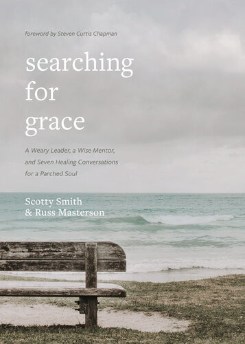 Searching For Grace Scotty Smith Russ Masterson
