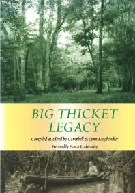 Big Thicket Legacy 1st Edition Campbell Loughmiller Lynn Loughmiller Francis E Abernethy