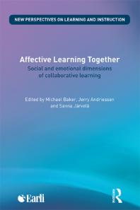 Affective Learning Together Social And Emotional Dimensions Of Collaborative Learning Michael Baker Jerry Andriessen Sanna Jrvel