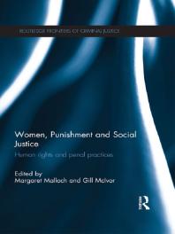 Women Punishment And Social Justice Human Rights And Penal Practices 1st Edition Margaret Malloch Gill Mcivor