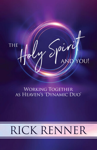 The Holy Spirit And You Rick Renner