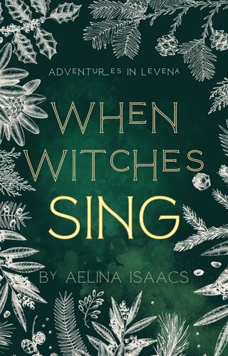 When Witches Sing Aelina Isaacs