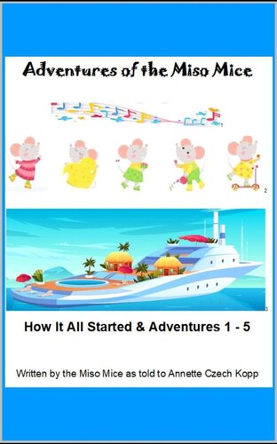 Adventures Of The Miso Mice Annette Czech Kopp