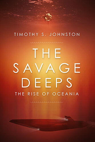 The Savage Deeps Timothy S Johnston