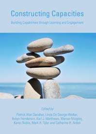 Constructing Capacities Building Capabilities Through Learning And Engagement 1st Edition Patrick Alan Danaher Warren Midgley Robyn Henderson Karl J Matthews Warren Midgley Karen Noble Mark A Tyler Catherine H Arden