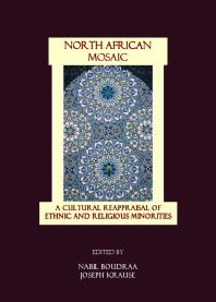 North African Mosaic A Cultural Reappraisal Of Ethnic And Religious Minorities 1st Edition Nabil Boudraa Joseph Krause
