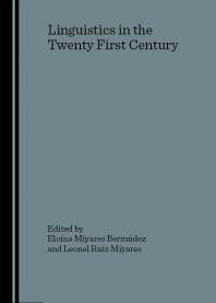 Linguistics In The Twenty First Century 1st Edition Elona Miyares Bermdez Leonel Ruiz Miyares