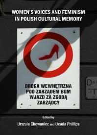 Womens Voices And Feminism In Polish Cultural Memory 1st Edition Urszula Chowaniec Ursula Phillips