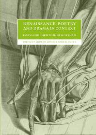 Renaissance Poetry And Drama In Context Essays For Christopher Wortham 1st Edition Andrew Lynch Anne Scott