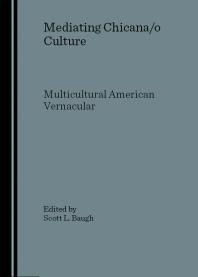 Mediating Chicanao Culture Multicultural American Vernacular 1st Edition Scott L Baugh