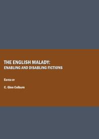The English Malady Enabling And Disabling Fictions 1st Edition Glen Colburn