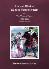 Life And Work Of Pauline Viardot Garcia Vol I The Years Of Fame 18361863 Second Edition 2nd Edition Barbara Kendalldavies