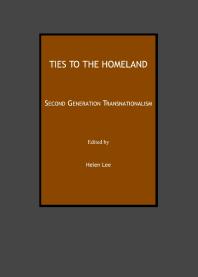 Ties To The Homeland Second Generation Transnationalism 1st Edition Helen Lee