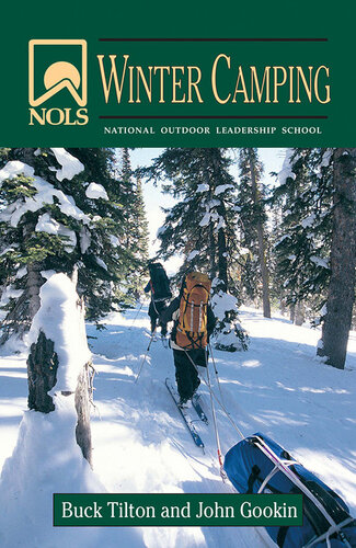 Nols Winter Camping John Gookin Buck Tilton
