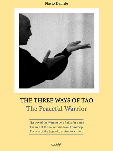 The Three Ways Of Tao The Peaceful Warrior Daniele Flavio