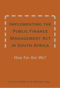 Implementing The Public Finance Management Act In South Africa How Far Are We 1st Edition Russell Wildeman Wellington Jogo