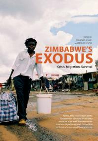 Zimbabwes Exodus 1st Edition Jonathan Crush Daniel Tevera