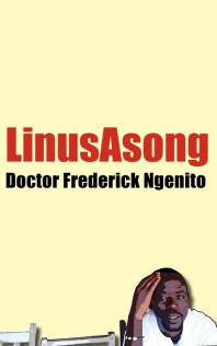 Doctor Frederick Ngenito 1st Edition Linus Asong