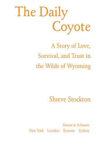 The Daily Coyote A Story Of Love Survival And Trust In The Wilds Of Wyoming Shreve Stockton