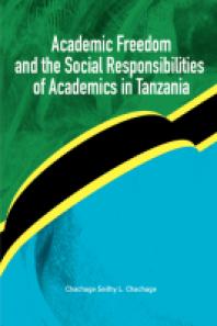 Academic Freedom And The Social Responsibilities Of Academics In Tanzania 1st Edition L Chachage