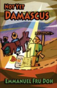 Not Yet Damascus 1st Edition Fru Doh