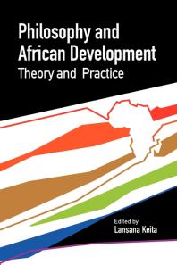 Philosophy And African Development Theory And Practice 1st Edition Lansana Keita