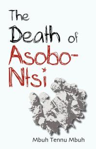 The Death Of Asobontsi 1st Edition Tennu Mbuh