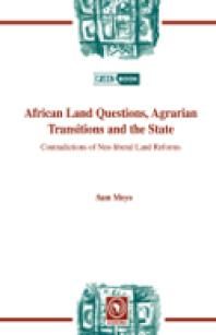 African Land Questions Agrarian Transitions And The State Contradictions Of Neoliberal Land Reforms 1st Edition Sam Moyo
