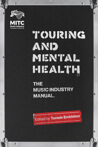 Touring And Mental Health The Music Industry Manual Tamsin Embleton