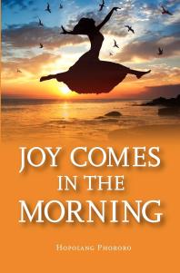 Joy In The Morning 2nd Edition Hopolang Phororo