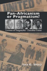 Panafricanism Or Pragmatism 1st Edition G Shivji