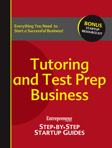 Tutoring And Test Prep Stepbystep Startup Guide Entrepreneur Media