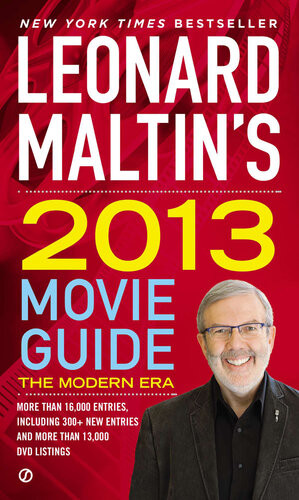 Leonard Maltins 2013 Movie Guide 12th Edition Leonard Maltin
