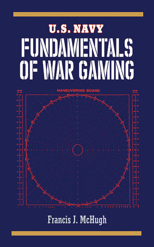 Us Navy Fundamentals Of War Gaming Francis J Mchugh