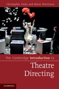 The Cambridge Introduction To Theatre Directing Christopher Innes Maria Shevtsova