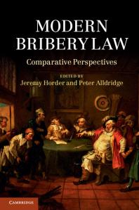 Modern Bribery Law Comparative Perspectives Jeremy Horder Peter Alldridge